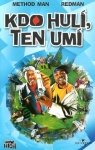 Kdo hulí, ten umí