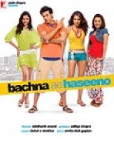 Bachna Ae Haseeno (2008)